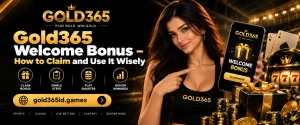 Gold365 Welcome Bonus &ndash; How to Claim and Use It Wisely